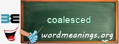 WordMeaning blackboard for coalesced